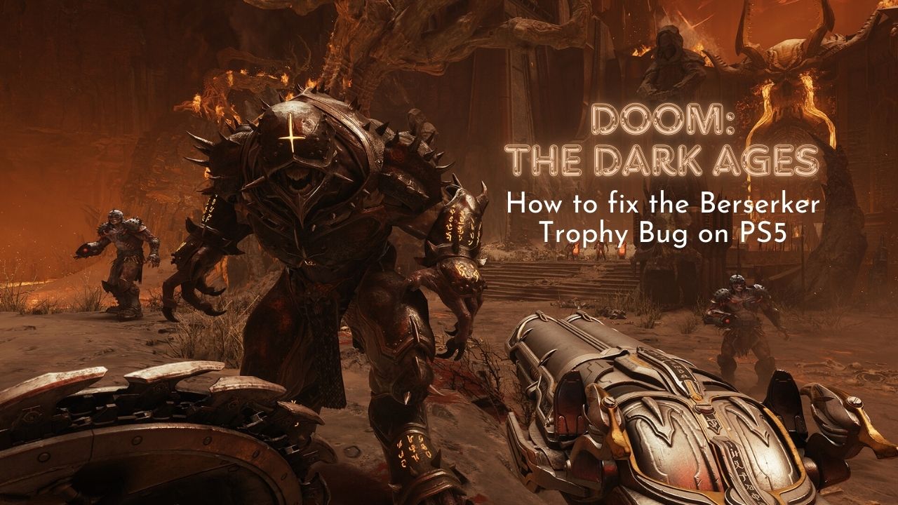 Berserker Trophy Bugged on PS5? Here’s how to fix it in Doom: The Dark Ages cover
